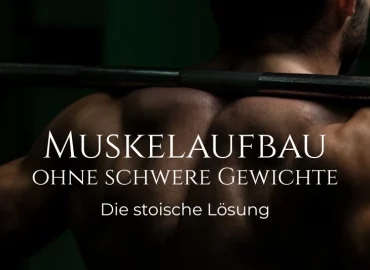 Nahaufnahme eines muskulösen Rückens mit Hantelstange und dem Text: Muskelaufbau ohne schwere Gewichte – Die stoische Lösung.