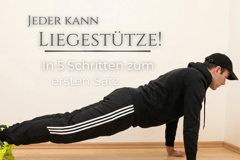 Meik Römer führt einen Liegestütz auf einem hellen Boden vor einer weißen Wand aus. Der Text im Bild lautet: 'Jeder kann Liegestütze! In 5 Schritten zum ersten Satz'.