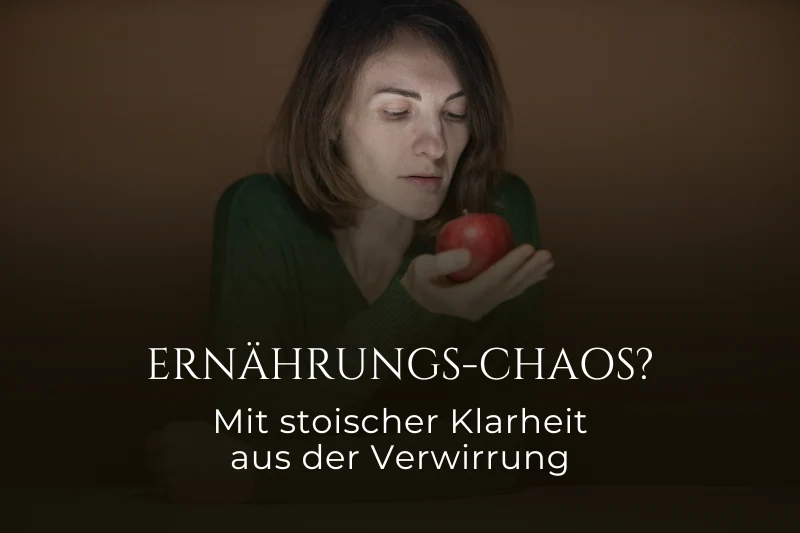 Eine nachdenkliche Frau betrachtet einen roten Apfel. Das Bild symbolisiert stoische Klarheit inmitten von Ernährungs-Chaos und enthält den Text: Ernährungs-Chaos? Mit stoischer Klarheit aus der Verwirrung.