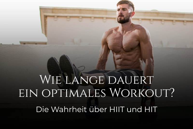 Wie lange dauert ein optimales Workout? Die Wahrheit über HIT und HIIT.