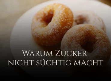 Macht Zucker süchtig? Mythen und Fakten zur "Zuckersucht"
