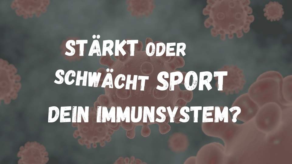 Stärkt oder schwächt Sport dein Immunsystem?