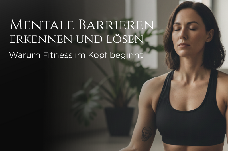 Warum Fitness im Kopf beginnt: Mentale Barrieren erkennen und lösen