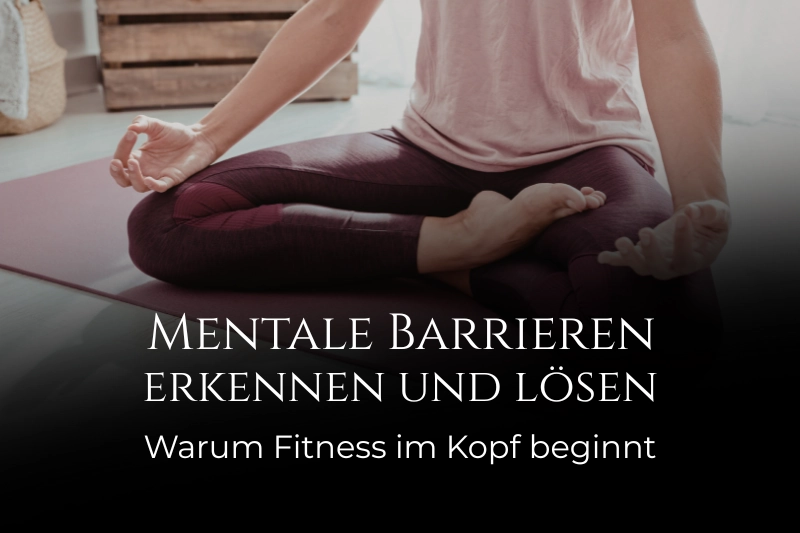 Mentale Barrieren erkennen und lösen
