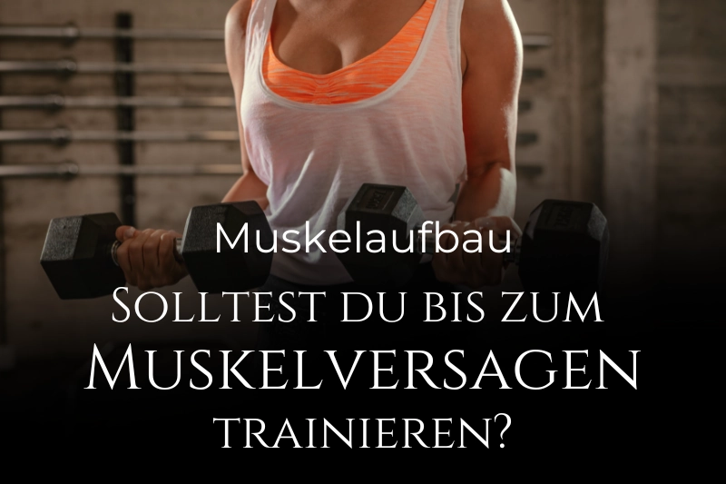 Muskelaufbau: Solltest du bis zum Muskelversagen trainineren?