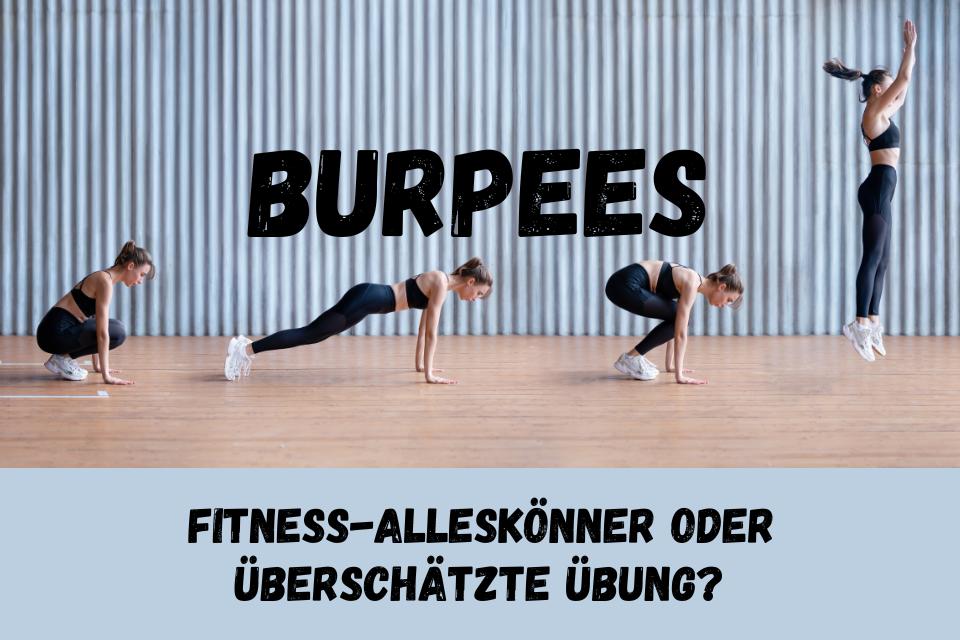 Burpees - Fitness-Alleskönner oder überschätzte Übung?