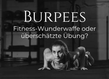 Burpees – Fitness-Wunderwaffe oder überschätzte Übung?