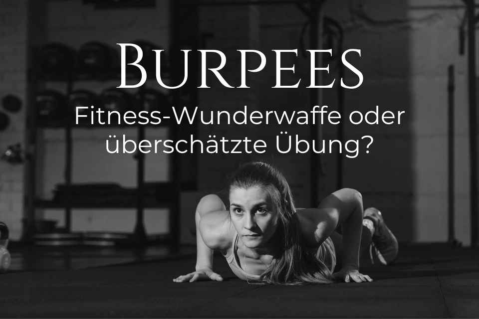 Burpees – Fitness-Wunderwaffe oder überschätzte Übung?