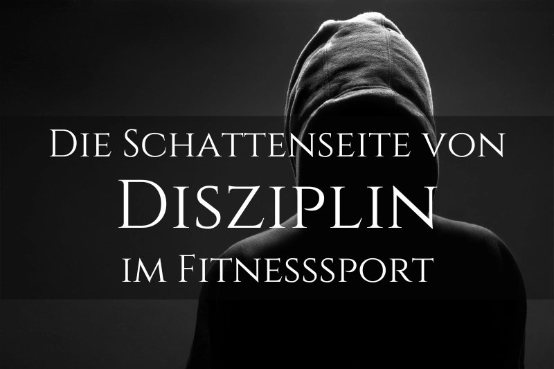 Die Schattenseite von Disziplin im Fitnesssport