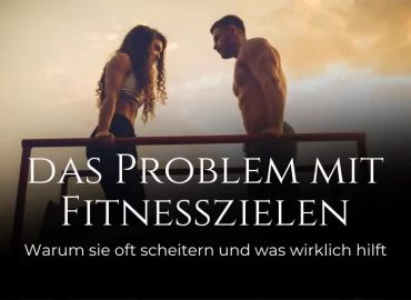 Das Problem mit Fitnesszielen