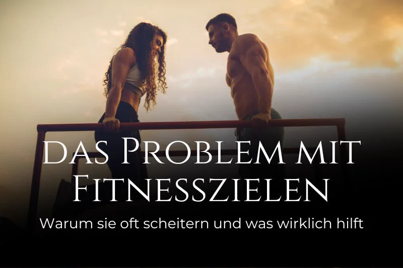 Das Problem mit Fitnesszielen