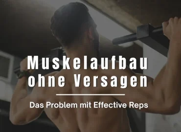 Ein Mann macht einen Klimmzug. Darüber der Titel: Muskelaufbau ohne Versagen – Das Problem mit Effective Reps